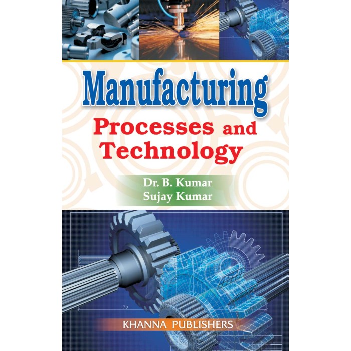 Manufacturing Processes and Technology